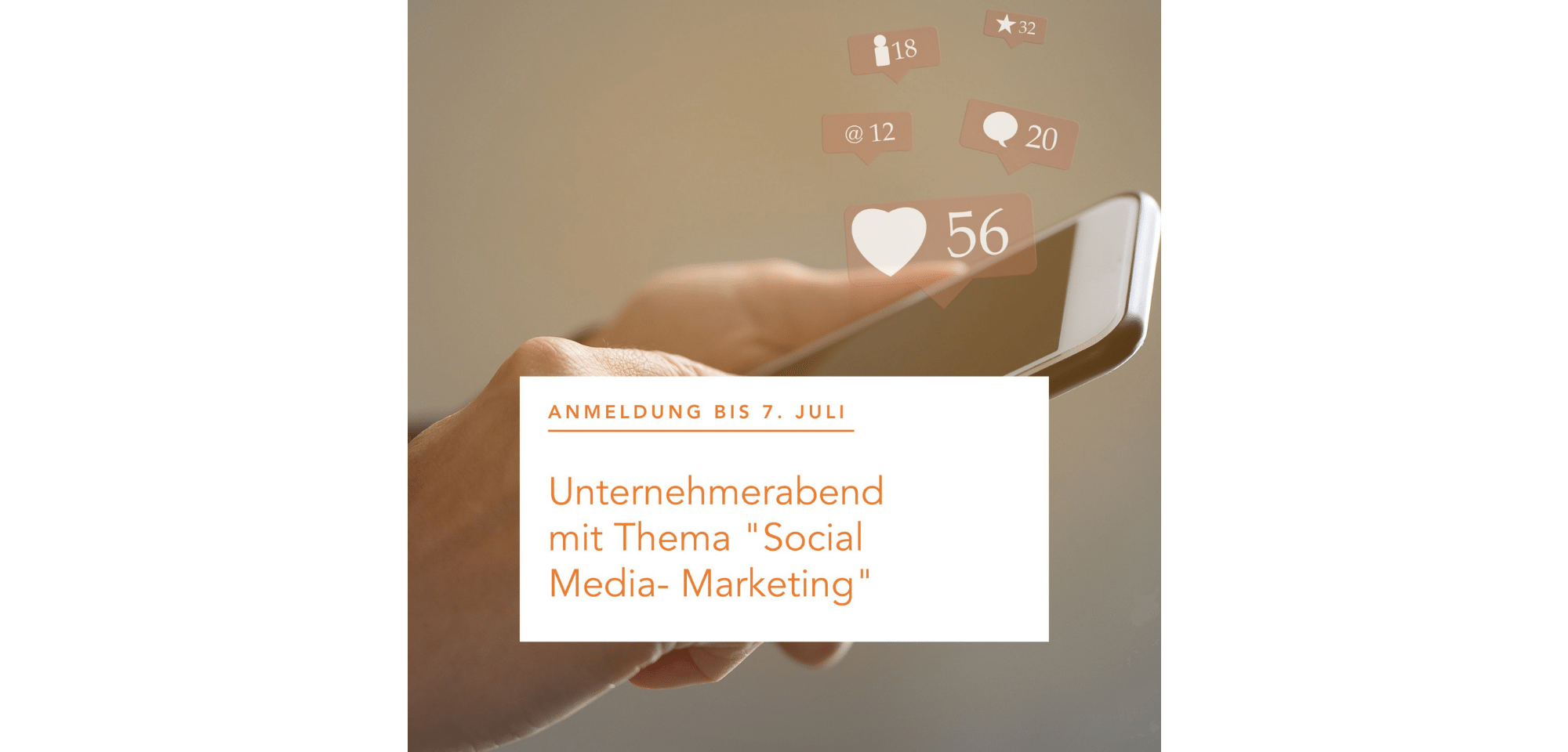 Unternehmerabend zum Thema Social Media Marketing: Anmeldung bis 7. Juli