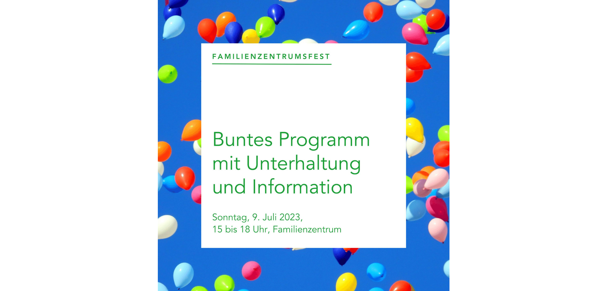 Familienzentrumsfest: Buntes Programm mit Unterhaltung und Information am Sonntag, 9. Juli, 15-18 Uhr, Familienzentrum