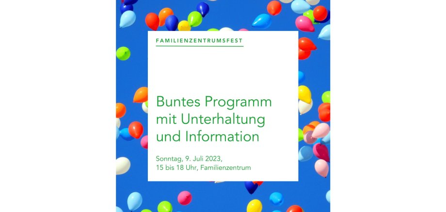Familienzentrumsfest: Buntes Programm mit Unterhaltung und Information am Sonntag, 9. Juli, 15-18 Uhr, Familienzentrum