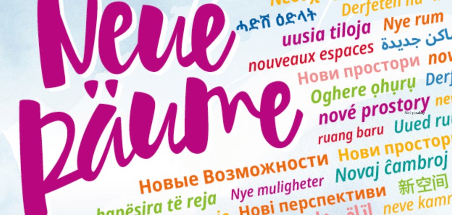 Bunte Schrift auf weißem Hintergrund mit der Überschrift "Neue Räume"