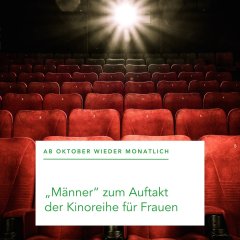 17) Neuauflage des Frauenkinos in Zusammenarbeit mit dem Luxor-Kino 17) Neuauflage des Frauenkinos in Zusammenarbeit mit dem Luxor-Kino